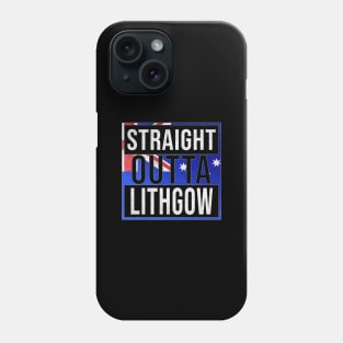 Straight Outta Lithgow - Gift for Australian From Lithgow in New South Wales Australia Phone Case