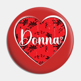 I Love Donna First Name I Heart Donna Pin