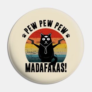 Cat Pew Pew Pew Madafakas Crazy Vintage Funny Pin