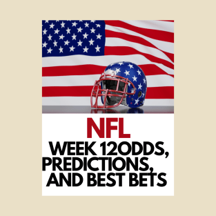 NFL Week 12 Odds, Predictions, and Best Bets T-Shirt