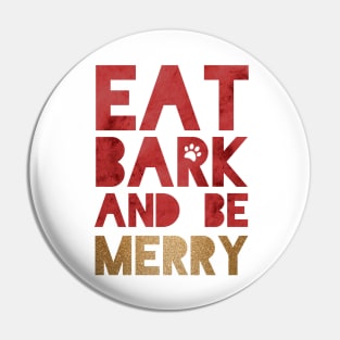 Eat Bark and Be Merry Pin