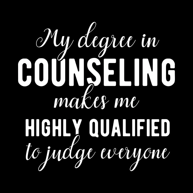 Counseling Degree Fun Quote by BlueTodyArt