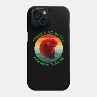 Vintage There's no betta fish mom than me Green Phone Case