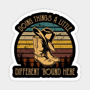 Doing things a little different 'round here Glasses Wine Outlaw Music Quotes Magnet
