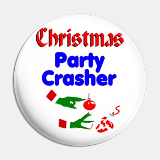 Christmas,Grinch hand, Party Crasher, fun, ugly sweater, cool print, funny gag, gift. Pin