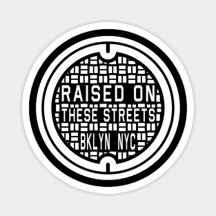 Raised on Brooklyn Streets Magnet