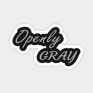 Openly Gray Magnet