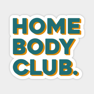 Home Body Club. Magnet