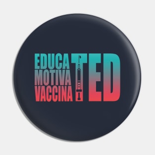 Educated Motivated Vaccinated Pin