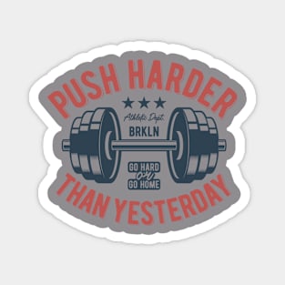 Push Harder Than Yesterday Weight Lifting Magnet