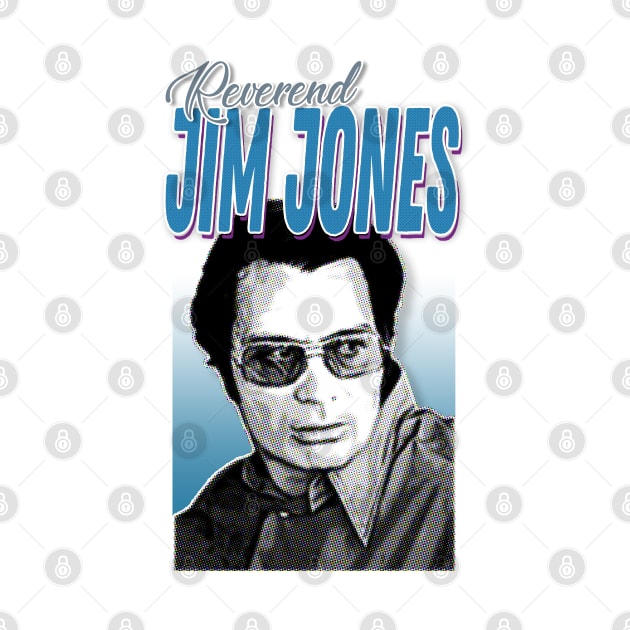 Reverend Jim Jones/Jonestown Massacre Aesthetic Tribute Design #2 by DankFutura