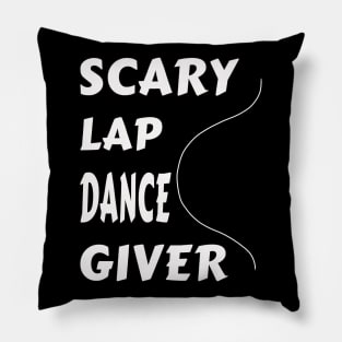 Funny Scary Lap Dance Giver Pillow