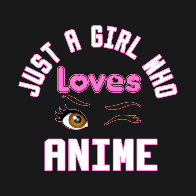 Just a girl who loves anime  just a girl who loves anime  tshirt Just a girl who loves anime  just a girl who loves anime  tshirt