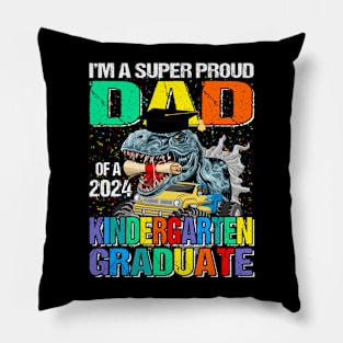 I'm A Super Proud Dad Of A 2024 Kindergarten Graduate Dinosaur Monster Truck Pillow