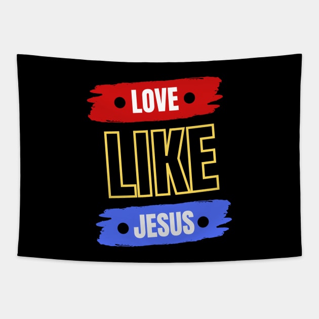 Love Like Jesus | Christian Typography Tapestry by All Things Gospel