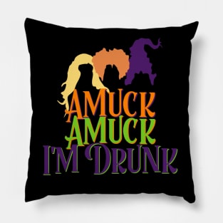 Amuck Amuck I'm Drunk Pillow