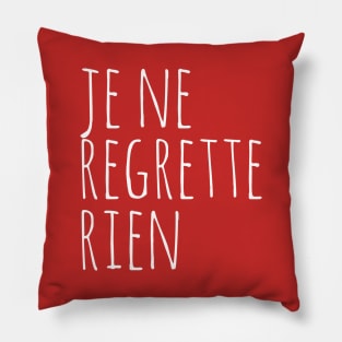 Je ne regrette rien Pillow