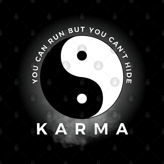 Karma You Can Run But You Can't Hide by Kenny The Bartender's Tee Emporium