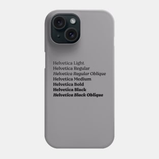 Helvetica Family Phone Case