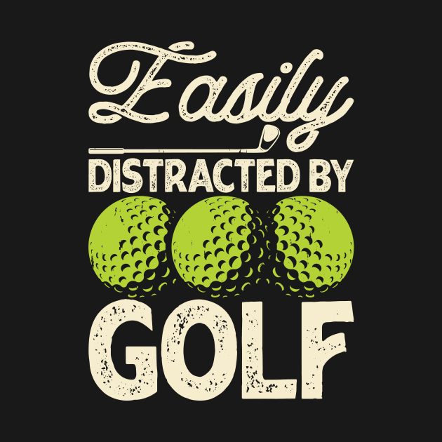 Easily Distracted By Golf T Shirt For Women Men by Pretr=ty