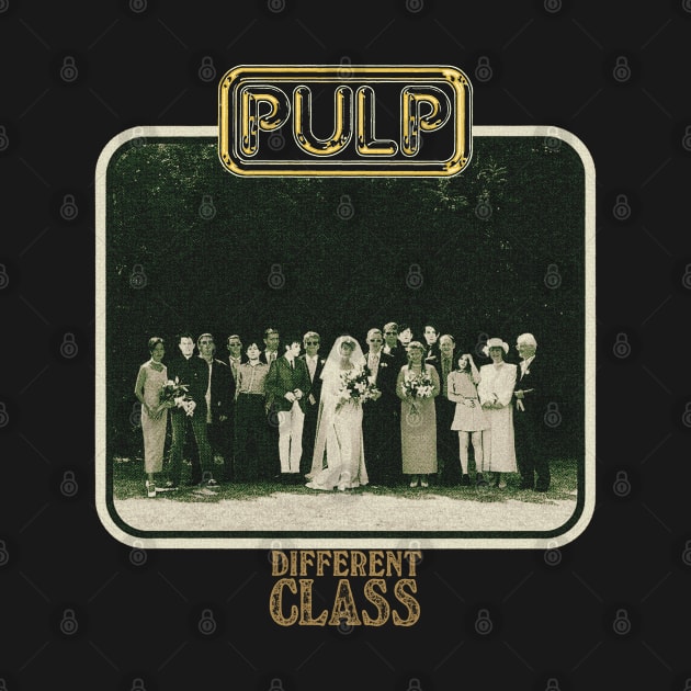 Pulp Different Class by PUBLIC BURNING