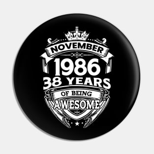 November 1986 38 Years Of Being Awesome 38th Birthday Pin