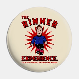 The Rimmer Experience - A Place of Wonder, Excitement and Wonder Pin