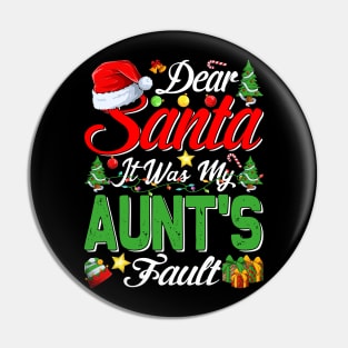 Dear Santa It Was My Aunts Fault Christmas Funny Chirtmas Gift Pin