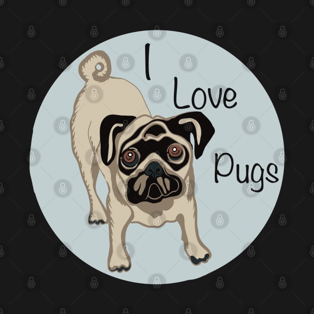 I Love Pugs by Janpaints