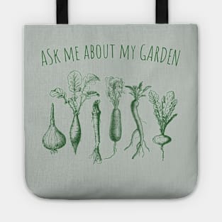 Ask Me About My Garden Tote