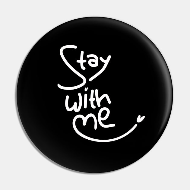 Stay With Me Pin by Kerko