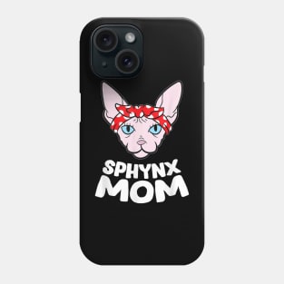 Funny Sphynx Kitten Mom  Sphynx Mom Sphynx Cat Phone Case