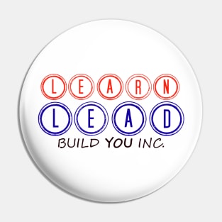 Learn. Lead. Build You Inc. Pin