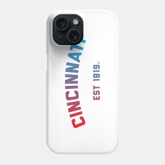 Cincinnati Est. 1819 Phone Case by madebyrobbycee