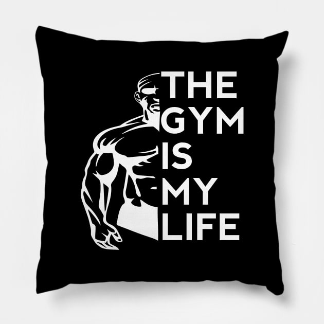 The Gym Is My Life - Best Fitness Gifts - Funny Gym Pillow by xoclothes