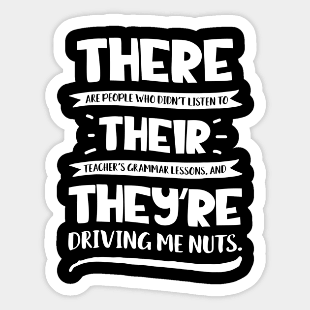 There Their Theyre T Shirt English Grammar Funny Teacher Teacher