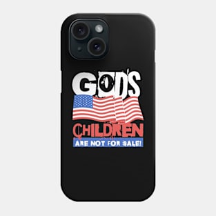 God's Children Are Not For Sale funny Quote God's Childre Phone Case