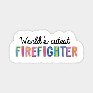 Firefighter Gifts | World's cutest Firefighter Magnet