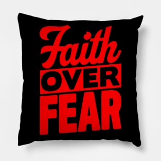 Faith Over Fear Pillow