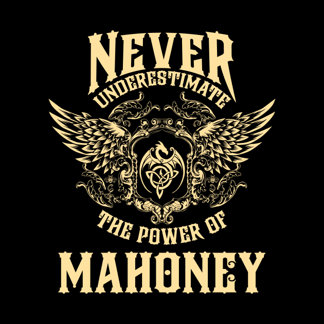 Mahoney Name Shirt Mahoney Power Never Underestimate by Jeepcom