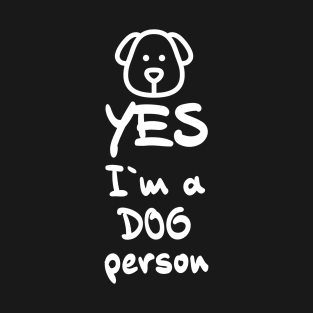 YES, I`m a DOG person Cool Cartoon Style Gift Idea for Dog Lovers T-Shirt