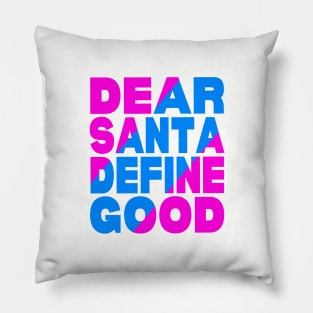 Dear Santa define good Pillow