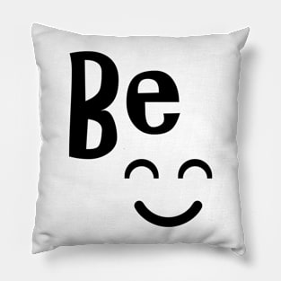 be happy Pillow