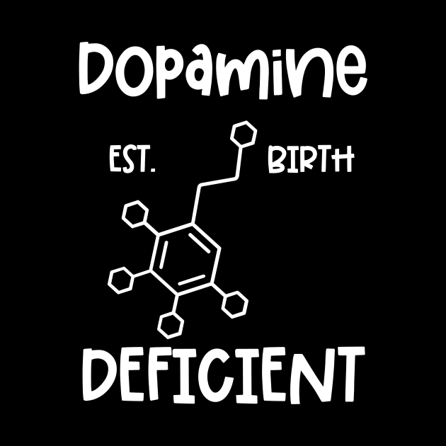 Dopamine Deficient ADHD Quote by Chey Creates Clothes