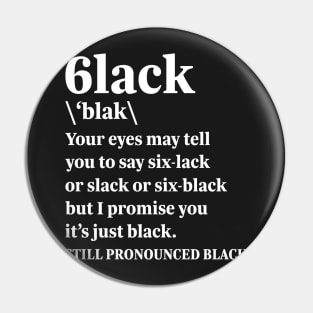 6Lack Still Pronounced 3lack Pin