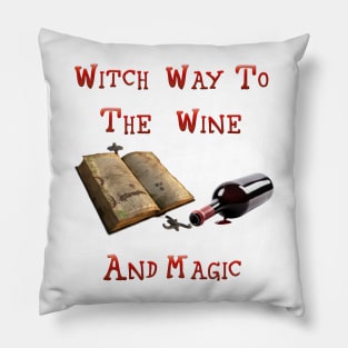 Witch Way to The WIne And Magic Pillow