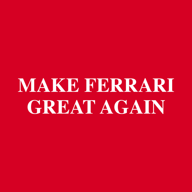 Make Ferrari Great Again by FASTER