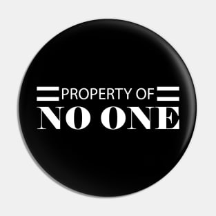 Property of no one Pin