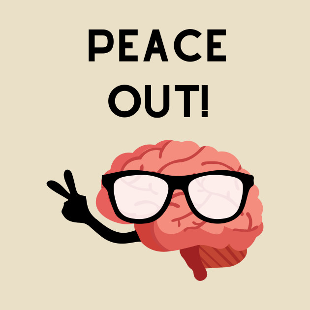 Brain Man says Peace Out! by How To Love Lit Podcast