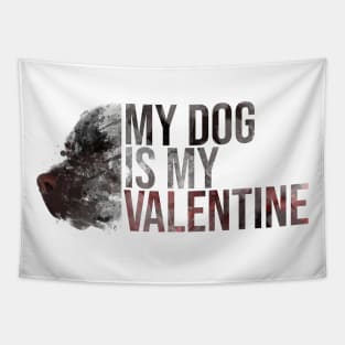 My dog is my valentine Tapestry